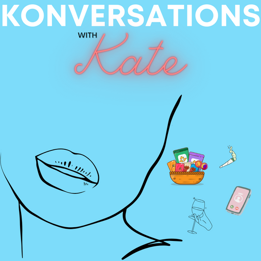 KONVERSATIONS with KATE! (30 MINUTES)